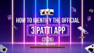 How to Identify the Official 3 Patti App in Pakistan (2026)