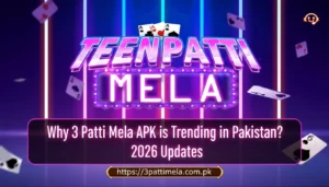 Why 3 Patti Mela APK is Trending in Pakistan in 2026 Updates?